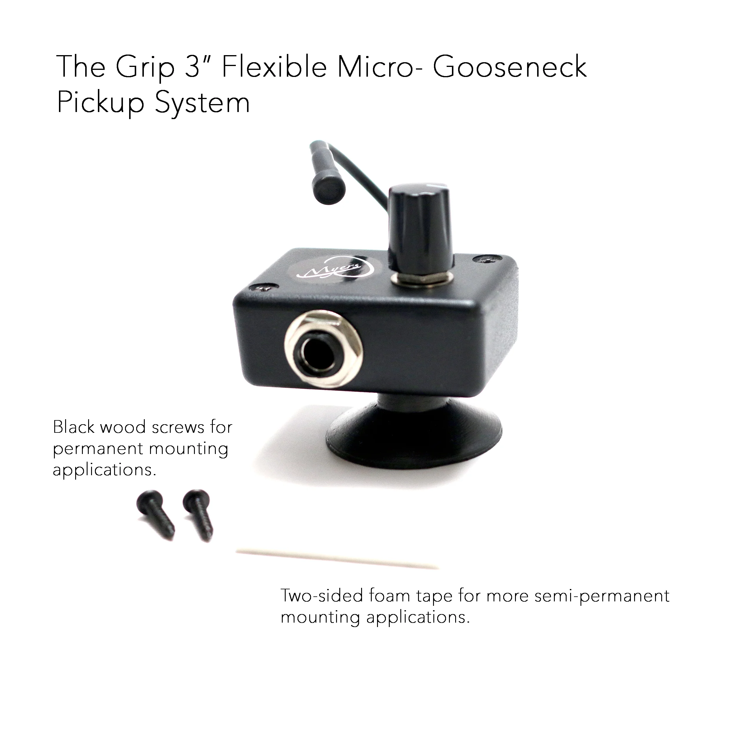 Myers Pickups —The Grip 3 Inch Flexible MicroGooseneck